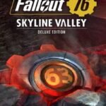 Fallout 76 Skyline Valley Deluxe Edition PC Steam